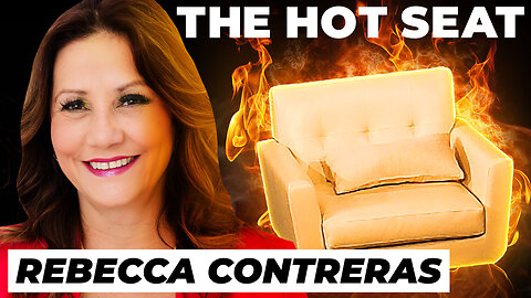 🔥 THE HOT SEAT with Rebecca Contreras!