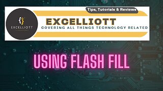 Excel - Using Flash Fill