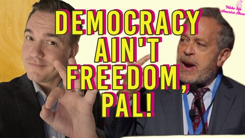 Democracy Ain't Freedom Pal