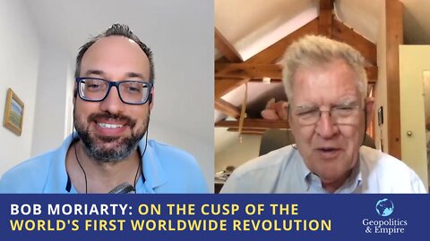 Bob Moriarty: On the Cusp of the World's First Worldwide Revolution