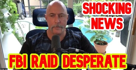 Michael Jaco Shocking News 8/16/22 FBI Raid Desperate!