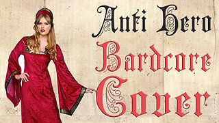 Anti Hero But Its A Medieval Parody Cover / Bardcore | Originally by Taylor Swift