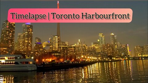 Timelapse video | Toronto Harbourfront