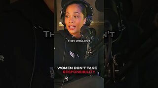 Women Don't Take RESPONSIBILITY