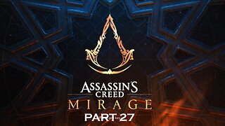 Assassins Creed Mirage - Part 27 - Playthrough - PC (No Commentary)