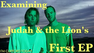 The Judah & the Lion EP You Didn’t Know About | The I'm Clifford Today Show #46