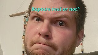 What I think regarding Rapture theology