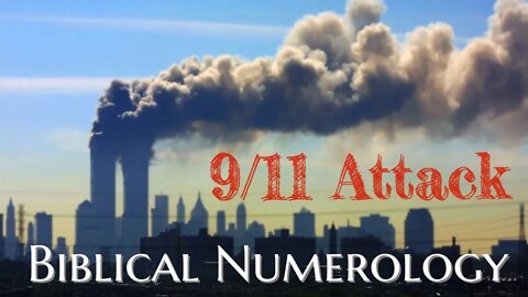 The 9-11 Attack - The Beginning Of The End! (Remastered)
