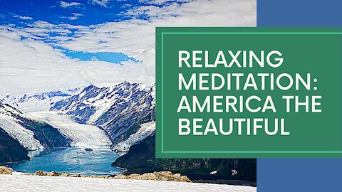 America the Beautiful-Meditation Music, Scenes of America