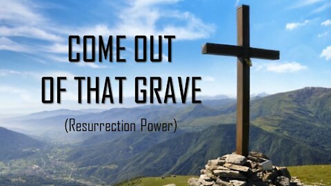 Come Out of that Grave (Resurrection Power) Lyrics - Bethel Music feat. Brandon Lake