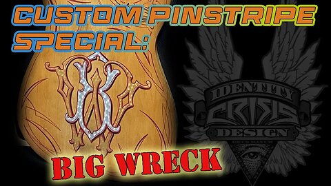Custom Pinstripe Special: Big Wreck