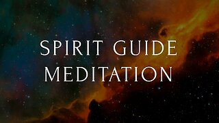 Contact Your Spirit Guide Meditation