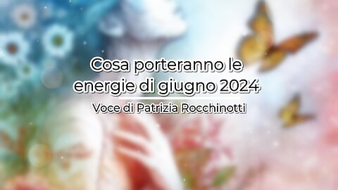 Cosa porteranno le energie di giugno 2024