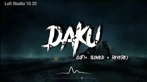 Daku (slowed +Reverb) | Inderpal Moga | punjabi song | lofi Studio 10.20