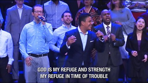 "God is My Refuge and Strength" sung by the Brooklyn Tabernacle Choir