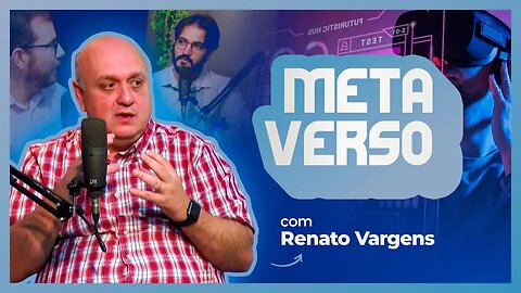 IGREJA E METAVERSO [+ Renato Vargens] | CC Cast #01