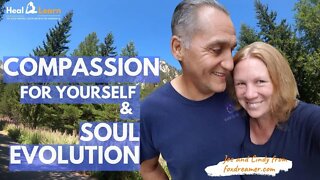 Compassion for Yourself and Soul Evolution
