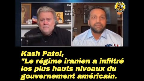 Kash Patel, "Le régime iranien a infiltré les plus hauts niveaux du gouvernement américain.