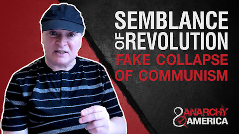 Create Semblance of Revolution | Fake Collapse of Communism
