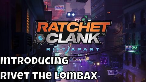 Livestream: Ratchet & Clank: A Rift Apart Part 2 - Introducing Rivet