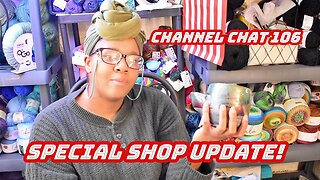 Channel Chat 106: Shop Update Announcement