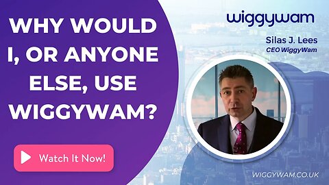 Why would I, or anyone else, use WiggyWam?