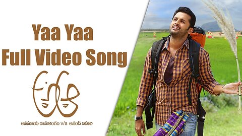 Yaa Yaa Full Video Song || A Aa Full Video Songs || Nithiin, Samantha, Trivikram