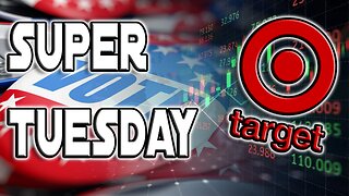 Will Super Tuesday Affect Markets | Q4 Earnings $TGT