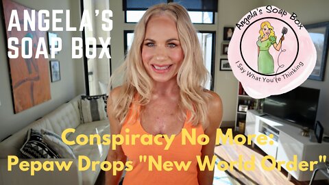 Conspiracy No More: Pepaw Drops "New World Order"