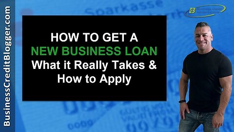 How to Get a New Business Loan