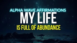 Identity Shift using Alpha Wave Abundance Affirmations | Wealth | Money | Prosperity
