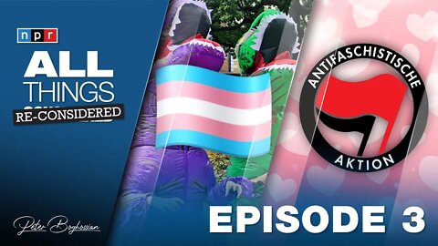 EPISODE 3 | All Things Re-Considered: LGBT Dinosaur Emojis & NPR's Compassionate Look at Antifa