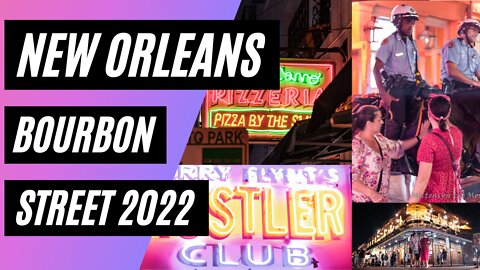 Bourbon Street (The Big Easy) New Orleans (2022) Nola