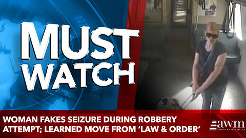 Woman Fakes Seizure During Robbery Attempt; Learned Move From ‘Law & Order’