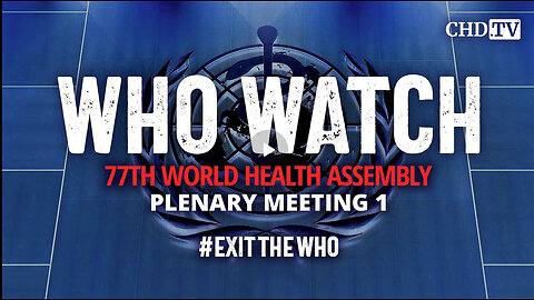 WHO WATCH - Plenary Meeting 1 | WHA77 | May 27