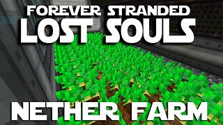 Minecraft Forever Stranded Lost Souls ep 8 - Farm Is Done. Nether Farming Is Hard.
