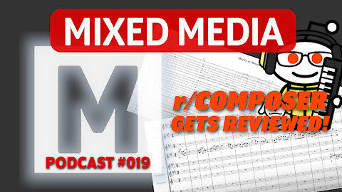 REVIEWING REDDIT: Composer critiques YOUR SCORES | MIXED MEDIA PODCAST 019