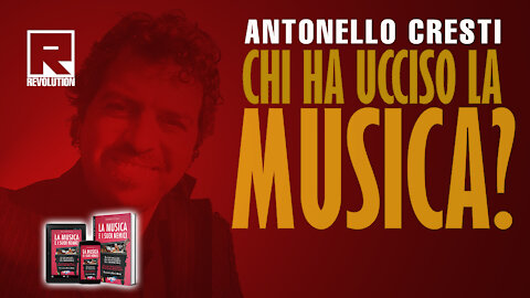 Antonello Cresti - La Musica e i suoi nemici