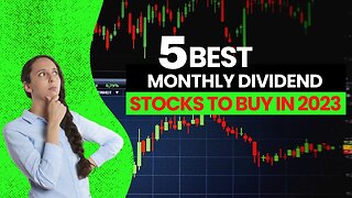 Top 5 Best Dividend Stocks that Pay YOU MONTHLY Will Surprise You!