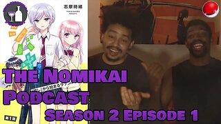 The Nomikai Podcast Season 2 Episode 1: A New Year, A New Season!