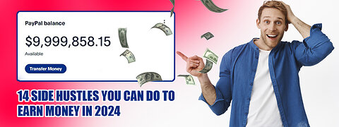 14 Side Hustles You Can Do To Earn Money In 2024