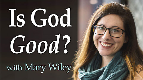 Is God Good? - Mary Wiley on LIFE Today Live