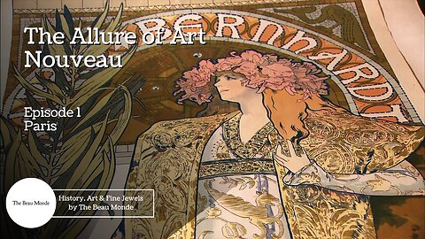 The Allure of Art Nouveau - S1 E1 Paris - Art History Documentary