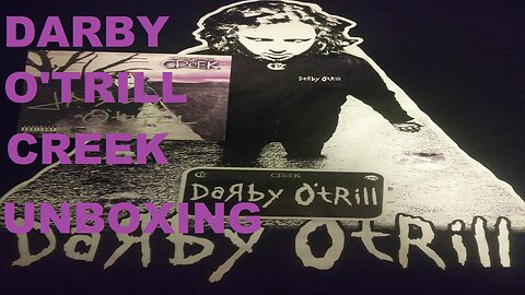 Darby O'trill CREEK Unboxing