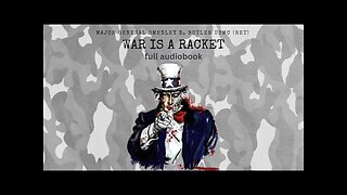 War is a Racket full Audiobook by Major General Smedley D. Butler USMC (RET)