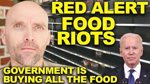 Red Alert! Governments Are Buying All The Food! Get Ready For Home Intrusion!