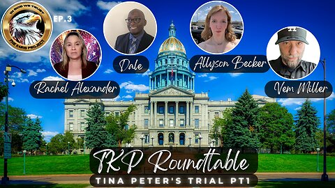 Ep. 3 TKP Round Table – Tina Peter’s Trial Pt1