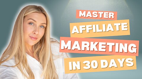 Master Affiliate Marketing in 30 Days: Step-by-Step Course for Beginners!