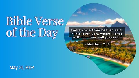 Bible Verse of the Day: May 21, 2024