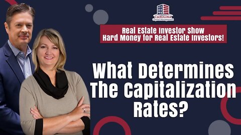 What Determines The Capitalization Rates?| REI Show - Hard Money for Real Estate Investors